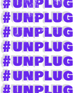 Lila Schriftzug, der sich in mehreren Zeilen wiederholt, Es steht da: #unplug